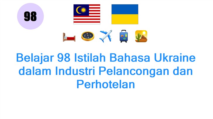 Belajar 98 Istilah Bahasa Ukraine dalam Industri Pelancongan dan Perhotelan
